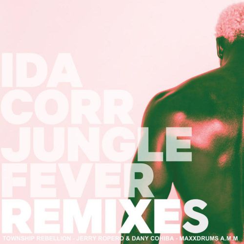 Ida Corr-Jungle Fever (Township Rebellion Remix).mp3