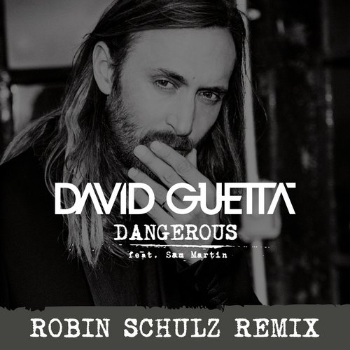 David Guetta - Dangerous Feat. Sam Martin (Robin Schulz Remix).mp3