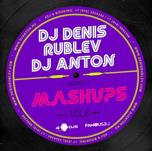 DJ Denis Rublev & DJ Anton Mash-Up's & Bootleg's Vol. 8 [2014]