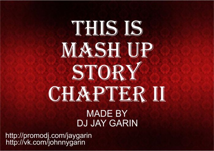 Dj Jay Garin - This Is Mash Up Story - Chapter II [2014]