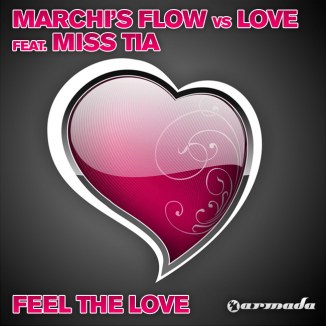 Marchis Flow & Love feat. Miss Tia  Feel The Love (Lonely Dj feat. Gisthead Remix) [2014]