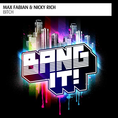 Max Fabian & Nicky Rich - Bitch (Original Mix).mp3