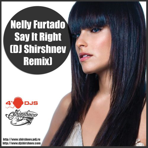 Nelly Furtado feat. Timbaland  Say It Right (DJ Shirshnev Remix) [2014]