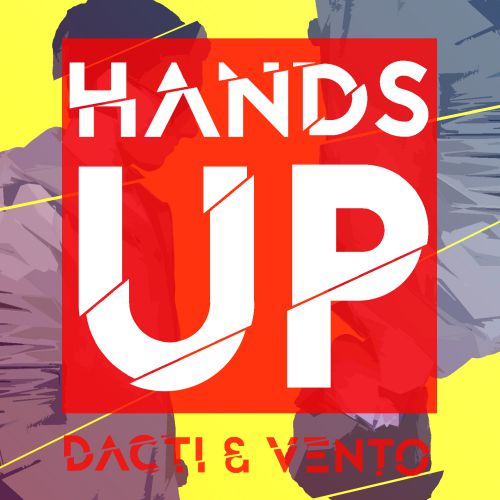 Dacti & Vento - Hands Up (Original Mix) [2014]