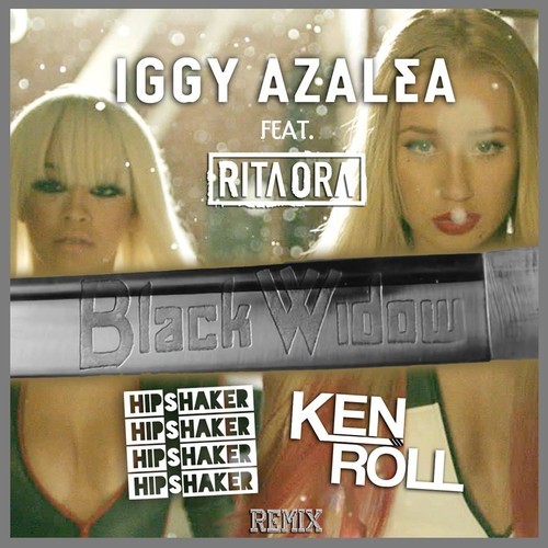 Iggy Azalea ft. Rita Ora - Black Widow (Hipshaker & Ken Roll Remix) [2014]