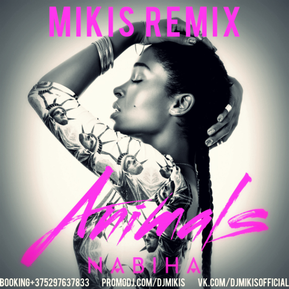 Nabiha - Animals (Mikis Remix) [2014]