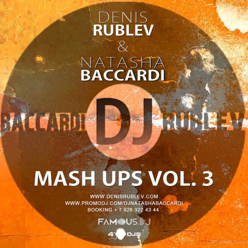 Dj Denis Rublev & Dj Natasha Baccardi Mash-Up's Vol.3 [2014]