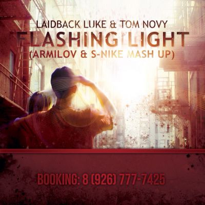 Laidback Luke & Tom Novy-Flashing Lights (Armilov & S-Nike Mash Up) [2014]