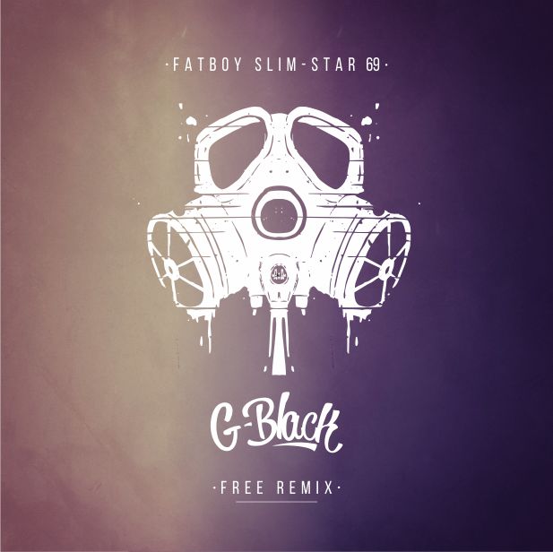 Fatboy Slim - Star 69 (G-Black Ramix) [2014]