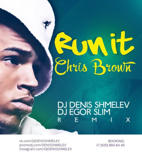 Chris Brown - Run It (DJ Denis Shmelev & DJ Egor Slim Remix) [2014]