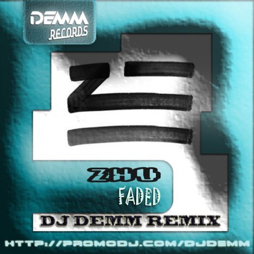 ZHU - Faded (Dj Demm Remix) [2014].mp3