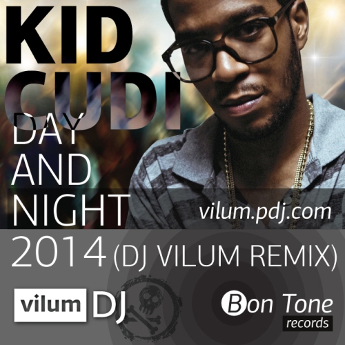 Kid Cudi - Dan And Night (Dj Vilum Remix) [2014]