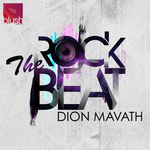 Dion Mavath - Rock The Beat (Original Mix) [2014]