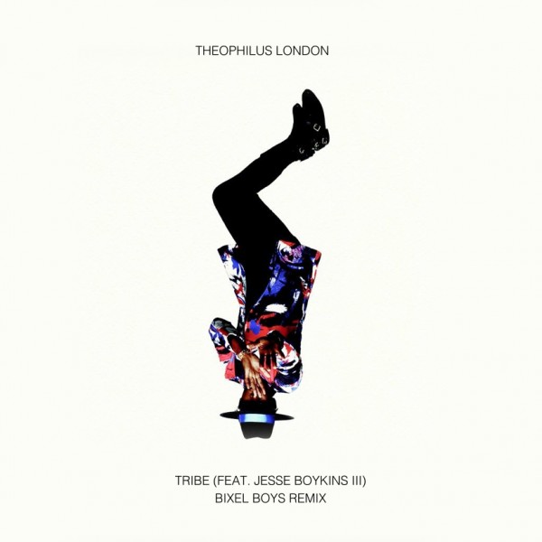 Theophilus London Feat. Jesse Boykins III - Tribe (Bixel Boys Remix).mp3