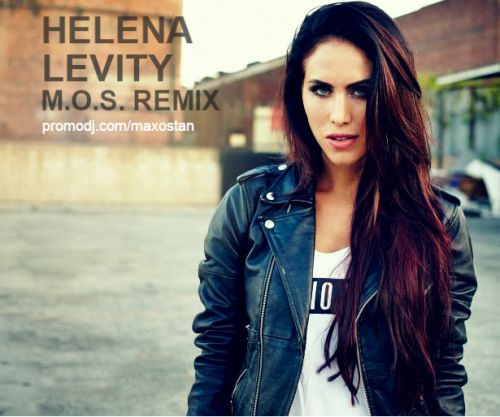 Helena- Levity (M.O.S. Radio Edit).mp3