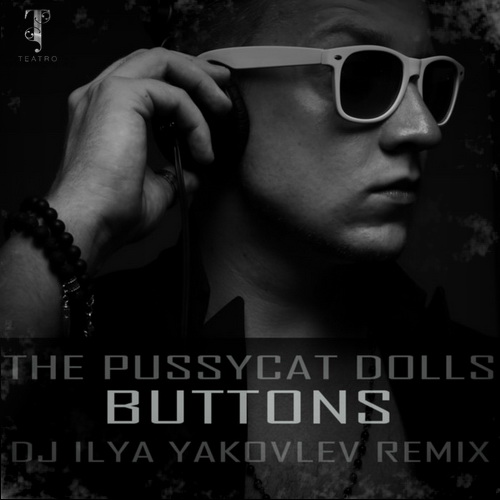 The Pussycat Dolls - Buttons (DJ Ilya Yakovlev Remix).mp3