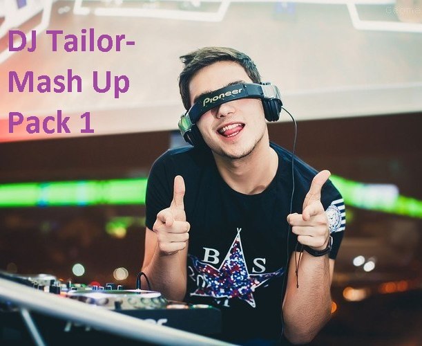 DJ Tailor - Mash Up Pack 1 [2014]