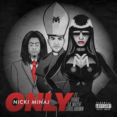 Nicki Minaj Feat Drake, Lil Wayne & Chris Brown - Only (Explicit Edit).mp3