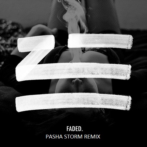 Zhu - Faded (Pasha Storm Remix) [2014]