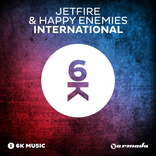 Jetfire & Happy Enemies - International (Original Mix) [2014]