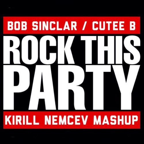 Bob Sinclar vs. Jen Mo & Diamond - Rock This Party (Kirill Nemcev Mashup) [2014]