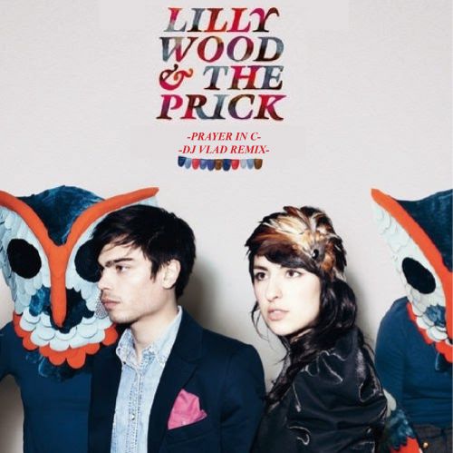 Lilly Wood & The Prick  Prayer In C (DJ Vlad Remix) [2014]