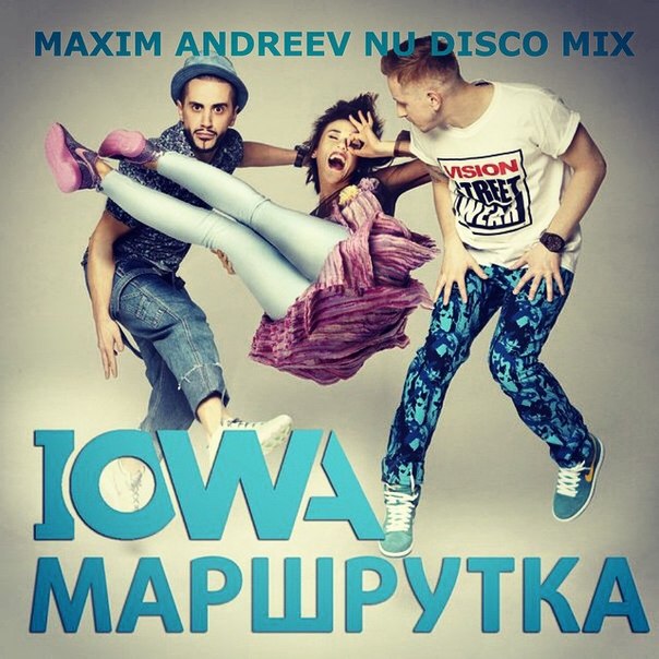 Iowa -  (Maxim Andreev Nu Disco Mix) [2014]