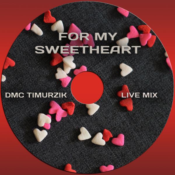 [POP] DMC Timurzik - For my Sweet Heart (LIVE MIX)