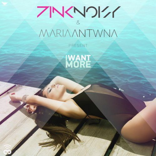 Pink Noisy & Maria Antwna - I Want More (Original Mix).mp3