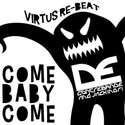 De Contrebande - Come Baby Come (Virtus Re-Beat)