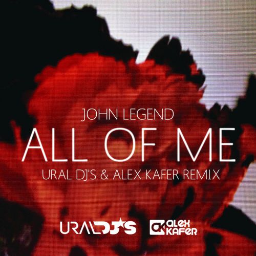 All of Me (Ural Dj's & Alex Kafer remix).mp3