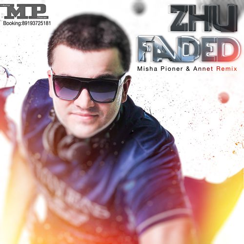 Zhu - Faded (Misha Pioner & Annet Dub Remix).mp3