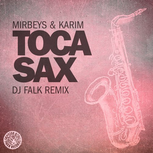 Mirbeys & Karim - Toca Sax (Dj Falk Remix).mp3