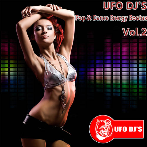 Ufo DJ's - Pop & Dance Energy Boot (Vol. 2) [2014]