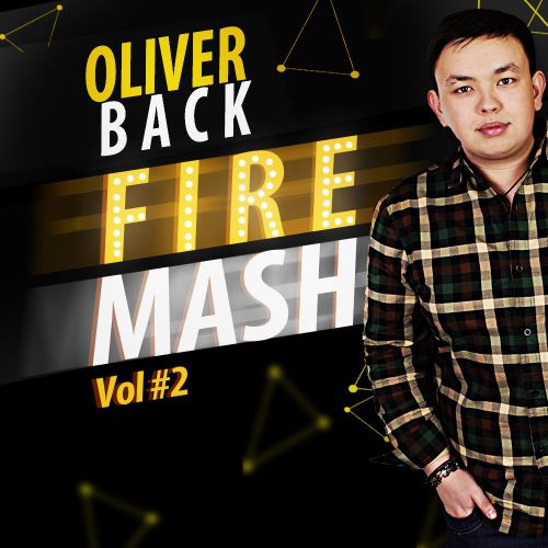 Oliver Back - Fire Mash Vol. 2 [2014]