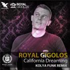 Royal Gigolos - California Dreaming (DJ Kolya Funk Remix)