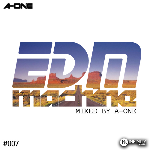 Edm Machine #007 - Mixed By A-One [2014]