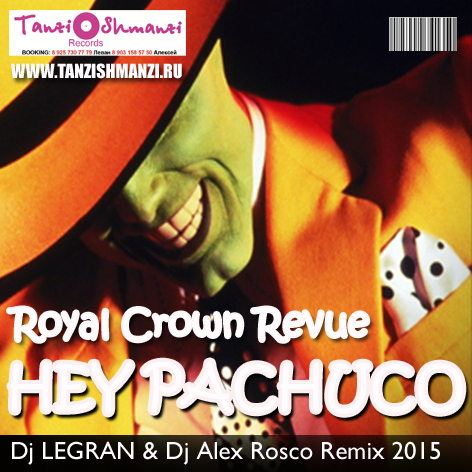 Royal Crown Revue - Hey Pachuco (Dj Legran & Dj Alex Rosco Remix)[2014]