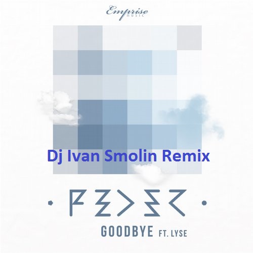 Feder - Goodbye Feat. Lyse (Dj Smolin Ivan Remix) [2014]