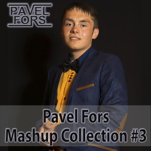Pavel Fors - Mashup Collection #3 [2014]