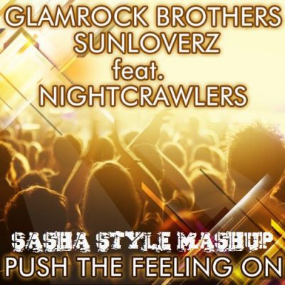 Glamrock Brothers vs. Reez - Push The Feeling On (Sasha Style Mashup).mp3