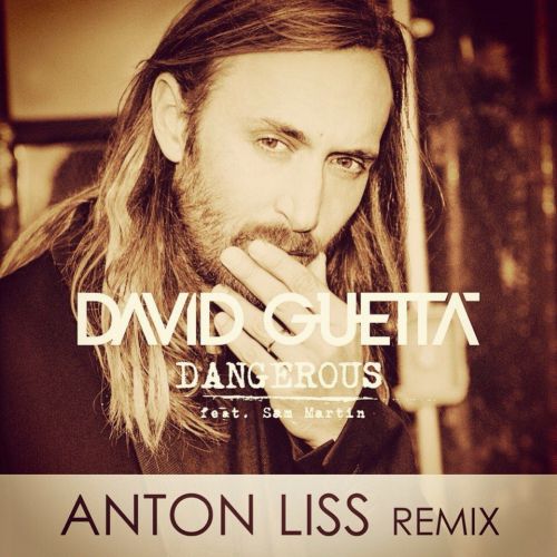 Anton Liss vs. David Guetta ft. Sam Martin - Dangerous (Radio edit).mp3