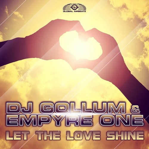 DJ Gollum & Empyre One - Let The Love Shine (Extended Mix) [2014]