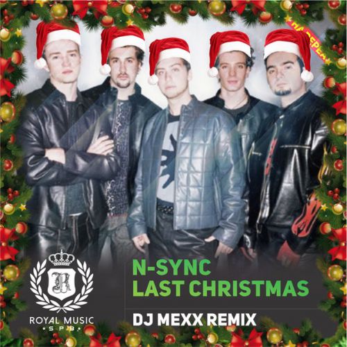 N'Sync - Last Christmas (DJ Mexx Radio Remix).mp3