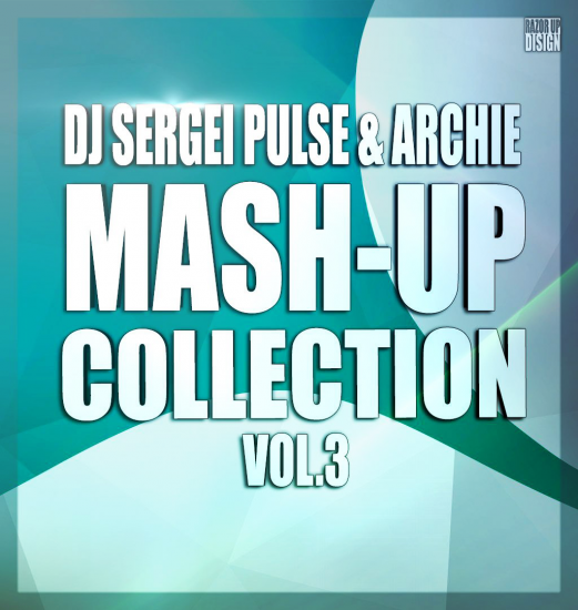 Dj Sergei Pulse & Archie Mash-Up Collection Vol.3 [2015]