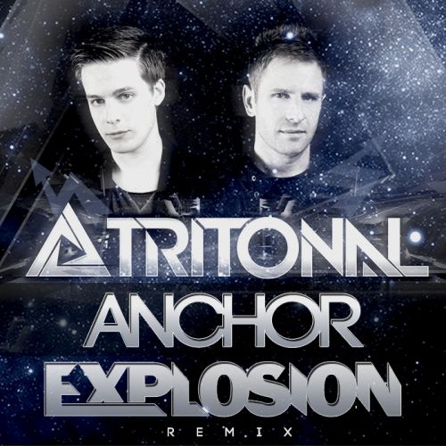 Tritonal vs The Explosion - Anchor (Radio Edit).mp3