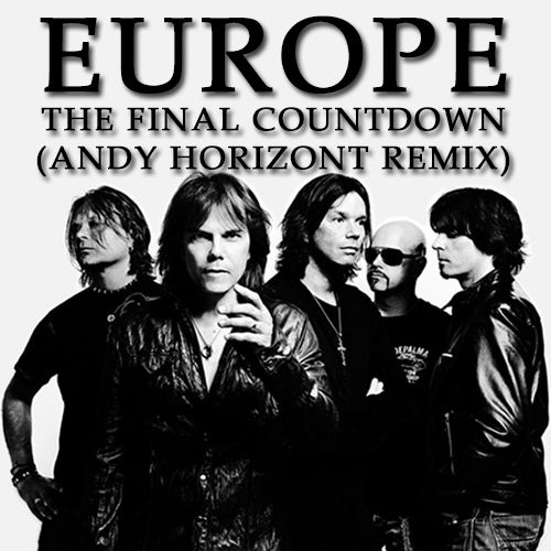 Europe - The Final Countdown (Andy Horizont Remix)
