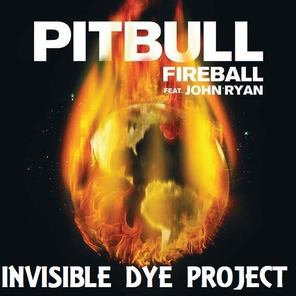 Pitbull ft John Ryan ,Glover - FireBall (Invisible Dye Project Edit).mp3