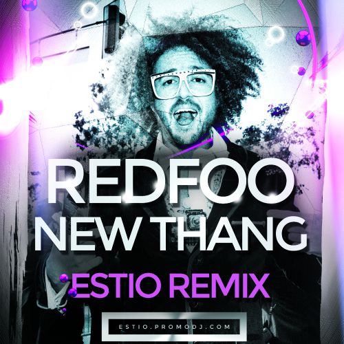 Redfoo - New Thang (Estio Remix) [2015]