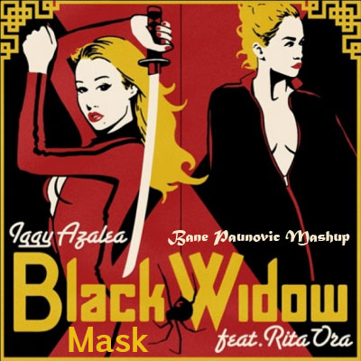 Iggy Azalea Feat. Rita Ora - Black Widow Mask (Bane Paunovic Mash Up) [2015]